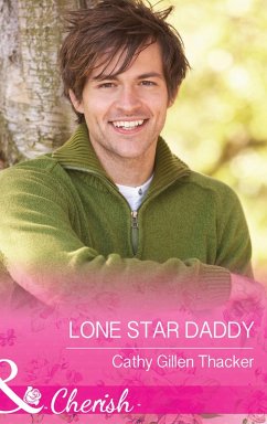 Lone Star Daddy (Mills & Boon Cherish) (McCabe Multiples, Book 4) (eBook, ePUB) - Thacker, Cathy Gillen