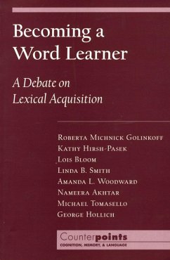 Becoming a Word Learner (eBook, ePUB) - Golinkoff, Roberta Michnick; Hirsh-Pasek, Kathryn; Bloom, Lois; Smith, Linda B.; Woodward, Amanda L.; Akhtar, Nameera; Tomasello, Michael; Hollich, George