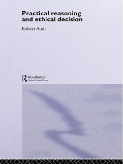 Practical Reasoning and Ethical Decision (eBook, ePUB) - Audi, Robert