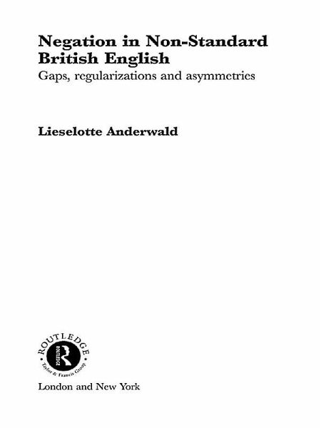 Negation in Non-Standard British English (eBook, ePUB) Negation in Non-Standard British English (eBook, ePUB)