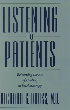 Listening to Patients (eBook, ePUB) - Druss, Richard G. M. D.
