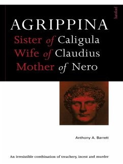 Agrippina (eBook, PDF) - Barrett, Anthony A.
