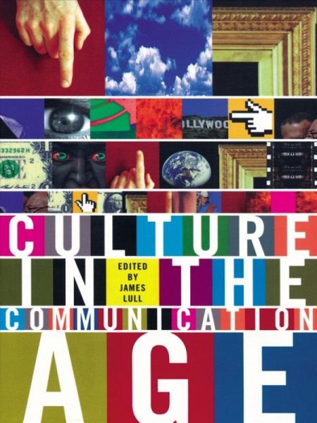 Culture in the Communication Age (eBook, PDF) Culture in the Communication Age (eBook, PDF)