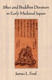 Jokei and Buddhist Devotion in Early Medieval Japan (eBook, ePUB) Jokei and Buddhist Devotion in Early Medieval Japan (eBook, ePUB)
