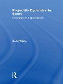 Projectile Dynamics in Sport (eBook, ePUB)