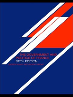 The Government and Politics of France (eBook, ePUB) - Knapp, Andrew; Wright, Vincent