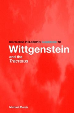 Routledge Philosophy GuideBook to Wittgenstein and the Tractatus (eBook, PDF) - Morris, Michael