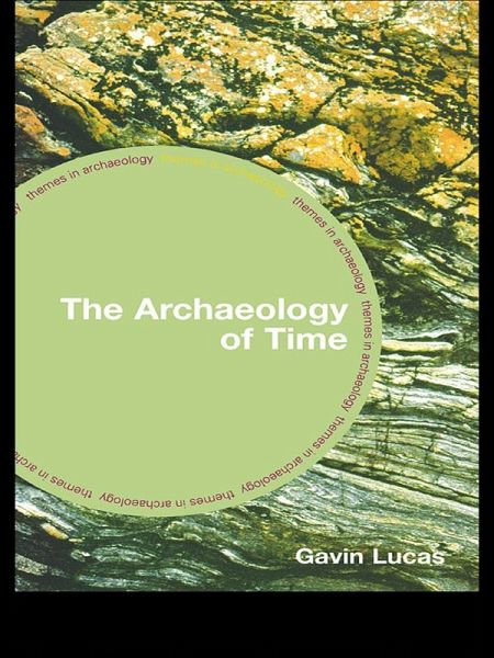 The Archaeology of Time (eBook, PDF) The Archaeology of Time (eBook, PDF)