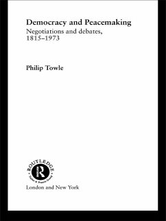 Democracy and Peace Making (eBook, PDF) - Towle, Philip