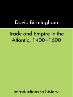 Cover Trade and Empire in the Atlantic 1400-1600 (eBook, ePUB)