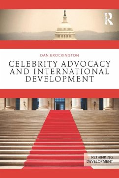 Celebrity Advocacy and International Development (eBook, PDF) - Brockington, Dan