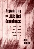 Repainting the Little Red Schoolhouse (eBook, ePUB) Repainting the Little Red Schoolhouse (eBook, ePUB)
