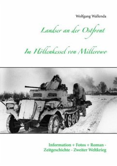 Landser an der Ostfront - Im Höllenkessel von Millerowo (eBook, ePUB) - Wallenda, Wolfgang