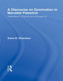 A Discourse on Domination in Mandate Palestine (eBook, ePUB)