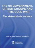 The US Government, Citizen Groups and the Cold War (eBook, ePUB)
