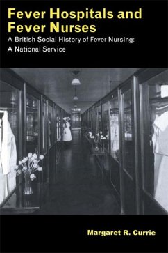 Fever Hospitals and Fever Nurses (eBook, PDF) - Currie, Margaret