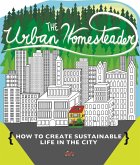 Urban Homesteader (eBook, ePUB) Urban Homesteader (eBook, ePUB)