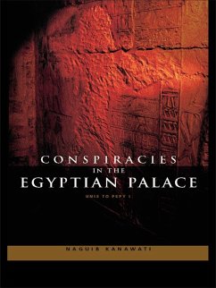 Conspiracies in the Egyptian Palace (eBook, ePUB) - Kanawati, Naguib