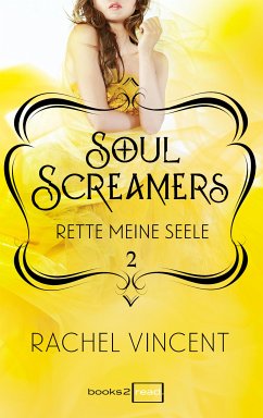 Rette meine Seele / Soul Screamers Bd.2 (eBook, ePUB) - Vincent, Rachel
