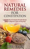 Natural Remedies for Constipation: Top 50 Natural Constipation Remedies Recipes for Beginners in Quick and Easy Steps (Natural Remedies - Natural Remedy - Natural Herbal Remedies - Home Remedies - Alternative Remedies) (eBook, ePUB)
