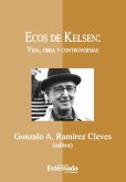 Ecos de Kelsen: vida, obra y controversias (eBook, ePUB)