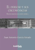 El derecho y sus circunstancias. Nuevos ensayos de filosofía jurídica (eBook, ePUB)