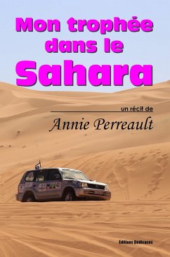 Mon trophée dans le Sahara (eBook, ePUB) - Perreault, Annie