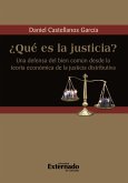 ¿Qué es la justicia? Una defensa del bien común desde la teoría económica de la justicia distributiva (eBook, ePUB)