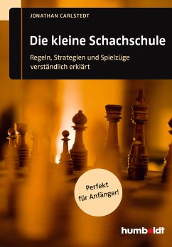 Die kleine Schachschule (eBook, PDF) - Carlstedt, Jonathan