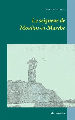 Le seigneur de Moulins-la-Marche (eBook, ePUB)