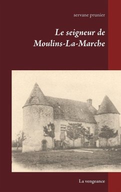 Le seigneur de Moulins-La-Marche (eBook, ePUB)
