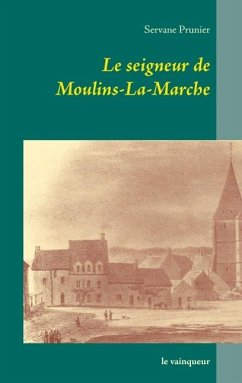 Le seigneur de Moulins-La-Marche (eBook, ePUB)