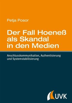 Der Fall Hoeneß als Skandal in den Medien (eBook, PDF) - Posor, Petja