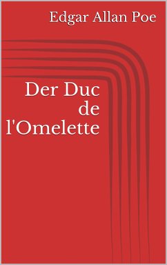 Der Duc de l'Omelette (eBook, ePUB) - Poe, Edgar Allan