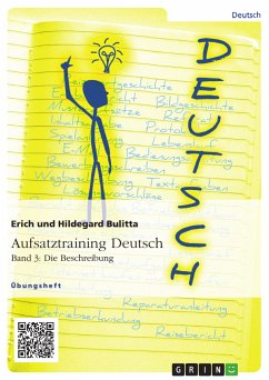 Aufsatztraining Deutsch - Band 3: Die Beschreibung (eBook, PDF) - Bulitta, Erich; Bulitta, Hildegard
