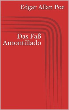 Das Faß Amontillado (eBook, ePUB) - Poe, Edgar Allan