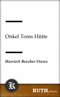 Onkel Toms Hütte (eBook, ePUB) - Stowe, Harriett Beecher