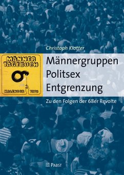 Männergruppen - Politsex - Entgrenzung (eBook, PDF) - Klotter, Christoph