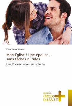 Mon Eglise ! Une épouse... sans tâches ni rides - Kouoto, Zahui Hervé