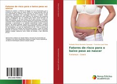 Fatores de risco para o baixo peso ao nascer - Sampaio, Rafaella Maria Monteiro;José Maia, Francisco