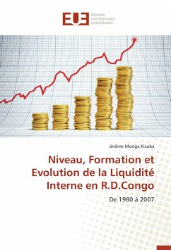 Niveau, Formation et Evolution de la Liquidité Interne en R.D.Congo - Monga Kisuba, Jérôme