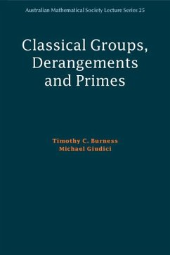 Classical Groups, Derangements and Primes - Burness, Timothy C.; Giudici, Michael