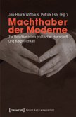 Machthaber der Moderne Machthaber der Moderne