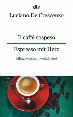 Il caffè sospeso - Espresso mit Herz - De Crescenzo, Luciano