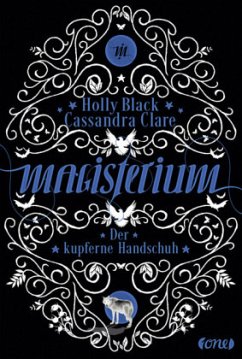 Der kupferne Handschuh / Magisterium Bd.2 - Black, Holly;Clare, Cassandra