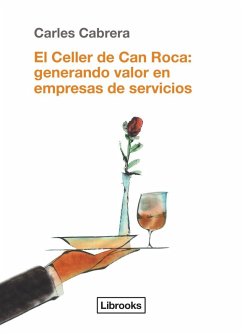 El Celler de Can Roca : generando valor en empresas de servicios - Cabrera Massanés, Carlos