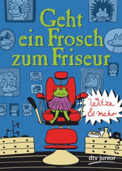 Geht ein Frosch zum Friseur - Witze & mehr - Dammer, Boris