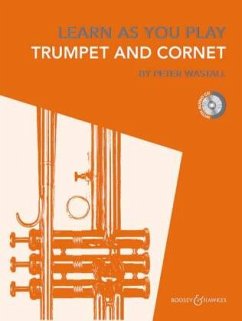 Learn as you play Trumpet, Cornet and Flugelhorn, w. Audio-CD - Wastall, Peter