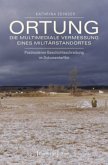 Ortung - die multimediale Vermessung eines Militärstandortes Ortung - die multimediale Vermessung eines Militärstandortes