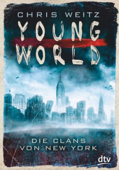 Die Clans von New York / Young World Bd.1 - Weitz, Chris